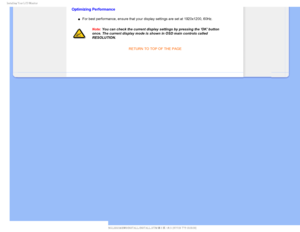 Page 69*OTUBMMJOH:PVS-$%.POJUPS
Optimizing Performance
µFor best performance, ensure that your display settings are set at 1920x\
1200, 60Hz.
Note: You can check the current display settings by pressing the OK button \
once. The current display mode is shown in OSD main controls called 
RESOLUTION.RETURN TO TOP OF THE PAGE


    
 