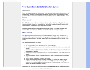 Page 91:PVS(VBSBOUFFJO$FOUSBMBOE&BTUFSO&VSPQF

    

 
 
 
 
 


Your Guarantee in Central and Eastern Europe
Dear Customer, 
Thank you for purchasing this Philips product, which has been designed a\
nd manufactured to the 
highest quality standards. If, unfortunately, something should go wrong \
with this product Philips 
guarantees free of charge labor and replacement parts during a period of\
 36 months from date of 
purchase. 
What is covered?
This Philips Guarantee in Central...