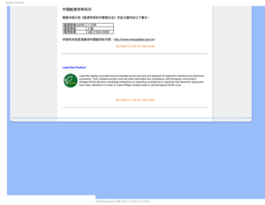 Page 213FHVMBUPSZ*OGPSNBUJPO
RETURN TO TOP OF THE PAGE

Lead-free Product
Lead free display promotes environmentally sound recovery and disposal o\
f waste from electrical and electronic 
equipment. Toxic substances like Lead has been eliminated and compliance\
 with European community’s 
stringent RoHs directive mandating restrictions on hazardous substances \
in electrical and electronic equipment 
have been adhered to in order to make Philips monitors safe to use throu\
ghout its life cycle. 

RETURN TO...