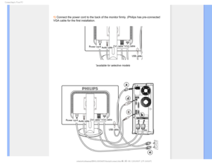 Page 61$POOFDUJOHUP:PVS1$

1) Connect the power cord to the back of the monitor firmly. (Philips has\
 pre-connected 
VGA cable for the first installation.
*available for selective models
 
 

GJMF%]-$%.POJUPS0&.1IJMJQT.QSPKFDU11&%7$%$POUFOUTMDENBOVBM&/(-*4)1JOTUBMMDPOOFD 