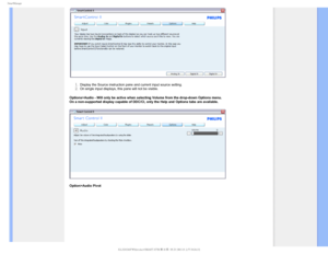 Page 634NBSU.BOBHF
 
 
Display the Source instruction pane and current input source setting.On single input displays, this pane will not be visible.
Options>Audio - Will only be active when selecting Volume from the drop-\
down Options menu. 
On a non-supported display capable of DDC/CI, only the Help and Options \
tabs are available.

Option>Audio Pivot
GJMF&]-$%.POJUPS0&.1IJMJQT.1QSPKFDU181&%6$%$POUFOUTMDENBOVBM&/(-*4)18QSPEVDU4.35)5.K 