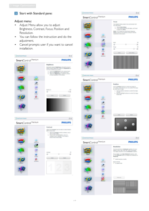 Page 1513
3. Image Optimization
 Start with Standard pane:
Adjust menu:
•  Adjust Menu allow you to adjust 
Brightness, Contrast, Focus, Position and 
Resolution. 
•  You can follow the instruction and do the 
adjustment. 
•  Cancel prompts user if you want to cancel 
installation. 
 