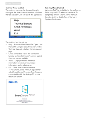 Page 2119
3. Image Optimization
Task Tray Menu Enabled
The task tray menu can be displayed by right-
clicking on the Smar tControl Premium icon from 
the task tray. Left Click will launch the application.
The task tray has five entries:
•  Help - Access to User Manual file: Open User 
Manual file using the default browser window. 
•  Technical Suppor t - displays the tech suppor t 
page. 
•  Check for Update - takes the user to PDI 
Landing and checks the users version against 
the most current available. 
•...
