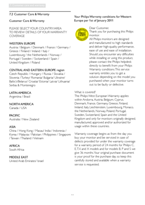 Page 4139
7. Customer care and warranty
7.2  Customer Care & Warranty
Customer Care & Warranty
PLEASE SELECT YOUR COUNTRY/AREA 
TO REVIEW DETAILS OF YOUR WARRANTY 
COVERAGE
WESTERN EUROPE  
Austria / Belgium / Denmark / France / Germany / 
Greece / Finland / Ireland / Italy / 
Luxembourg / the Netherlands / Norway / 
Por tugal / Sweden / Switzerland / Spain / 
United Kingdom / Poland
CENTRAL AND EASTERN EUROPE region  
Czech Republic / Hungar y / Russia / Slovakia / 
Slovenia / Turkey/ Romania/ Bulgaria/...