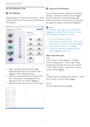 Page 2220
3. Image Optimization
3.6 SmartDesktop Guide
 SmartDesktop
Smar tDesktop is in Smar tControl Premium.  Install 
Smar tControl Premium and select Smar tDesktop 
from Options.
•  Align to par tition check box will enable  
  automatic alignment for the window when  
  dragged into the defined par tition. 
•  Select the desired par tition by clicking on the  
  icon.  The par tition will be applied to the  
  desktop and the icon will be highlighted.
•  Identify provides a quick way to view the grid....