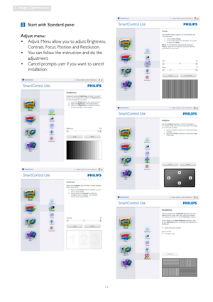 Page 1412
3. Image Optimization
 Start with Standard pane:
Adjust menu:
  Adjust Menu allow you to adjust Brightness,    •
Contrast, Focus, Position and Resolution. 
  You can follow the instruction and do the    •
adjustment. 
  Cancel prompts user if you want to cancel    •
installation. 
 