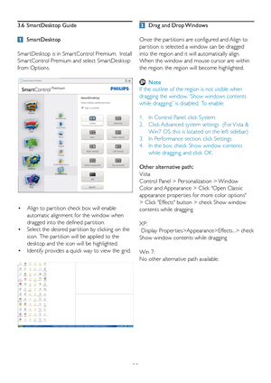 Page 2220
3.6 SmartDesktop Guide
 SmartDesktop
Smar tDesktop is in Smar tControl Premium.  Install 
Smar tControl Premium and select Smar tDesktop 
from Options.
•  Align to par tition check box will enable  
  automatic alignment for the window when  
  dragged into the defined par tition. 
•  Select the desired par tition by clicking on the  
  icon.  The par tition will be applied to the  
  desktop and the icon will be highlighted.
•  Identify provides a quick way to view the grid.
  Drag and Drop Windows...