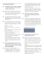 Page 45
43
7.2  SmartControl Lite FAQs
Q1.    I change the monitor on a PC to a different one and the SmartControl Lite becomes 
un-usable,  what do I do?
Ans.: Restar t your PC and see if Smar tControl 
Lite can work. Otherwise, you will need to 
remove and re-install Smar tControl Lite to 
ensure proper driver is installed.
Q2.    The SmartControl Lite functions worked  well before, but it does not work anymore, 
what can I do?
Ans.: If the following actions were executed, the 
monitor driver may need to be...