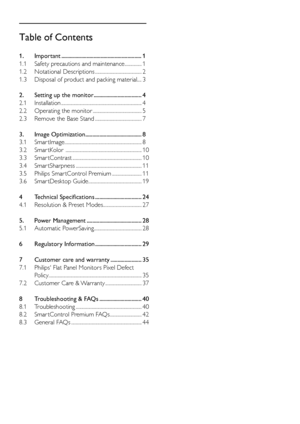 Page 2Table of Contents
1. Important ......................................................... 1
1.1  Safety precautions and maintenance ............... 1
1.2 Notational Descriptions ......................................... 2
1.3  Disposal of product and packing material.... 3
2.  Setting up the monitor .................................. 4
2.1 Installation ....................................................................... 4
2.2  Operating the monitor ........................................... 5
2.3...