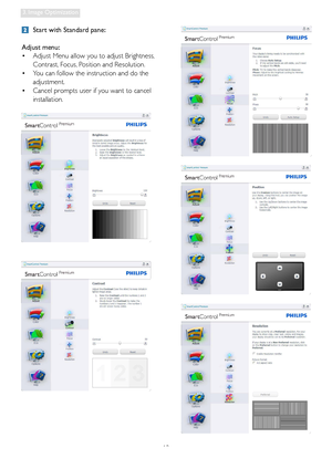 Page 1412
3. Image Optimization
 Start with Standard pane:
Adjust menu:
•  Adjust Menu allow you to adjust Brightness, 
Contrast, Focus, Position and Resolution. 
•  You can follow the instruction and do the 
adjustment. 
•  Cancel prompts user if you want to cancel 
installation. 
 