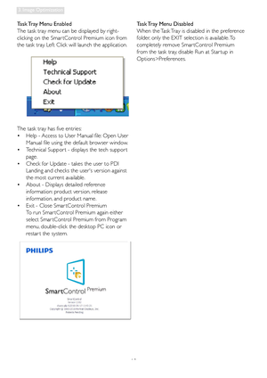 Page 2018
3. Image Optimization
Task Tray Menu Enabled
The task tray menu can be displayed by right-
clicking on the Smar tControl Premium icon from 
the task tray. Left Click will launch the application.
The task tray has five entries:
•  Help - Access to User Manual file: Open User 
Manual file using the default browser window. 
•  Technical Suppor t - displays the tech suppor t 
page. 
•  Check for Update - takes the user to PDI 
Landing and checks the users version against 
the most current available. 
•...
