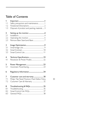 Page 2Table of Contents
1 Important ............................................................1
1.1  Safety precautions and maintenance ..................1
1.2  Notational Descriptions ............................................2
1.3 Disposal of product and packing material.......3
2 Setting up the monitor .....................................4
2.1 Installation ........................................................................\
..4
2.2  Operating the monitor...