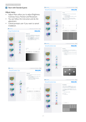 Page 1412
 Start with Standard pane:
Adjust menu:
•	 Adjust	Menu	allow	you	to	adjust	Brightness,		
	 Contrast, 	Focus,	Position	and	Resolution. 	
•	 You	can	follow	the	instruction	and	do	the		
 adjustment. 
•	 Cancel	prompts	user	if	you	want	to	cancel		
 installation. 

3. Product information  