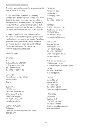 Page 3937
Therefore always check whether a product can be 
used in a specific countr y.
In case your Philips product is not working 
correctly or is defective, please contact your Philips 
dealer. In the event you require ser vice whilst in 
another countr y a dealer address can be given to 
you by the Philips Consumer Help Desk in that 
countr y, the telephone and fax number of which 
can be found in the relevant par t of this booklet.
In order to avoid unnecessar y inconvenience, 
we advise you to read the...