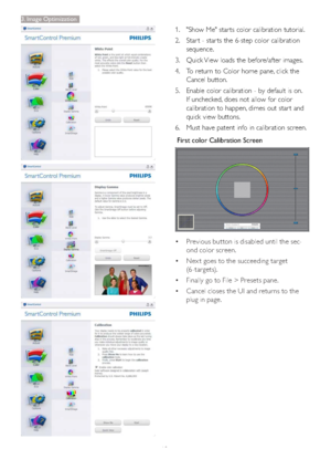 Page 1412
1. "Show Me" star ts color calibration tutorial. 
2. Star t - star ts the 6-step color calibration 
sequence. 
3. Quick View loads the before/after images. 
4. To return to Color home pane, click the 
Cancel button. 
5. Enable color calibration - by default is on. 
If unchecked, does not allow for color 
calibration to happen, dimes out star t and 
quick view buttons. 
6. Must have patent info in calibration screen.
First color Calibration Screen 
‡Previous button is disabled until the sec-...