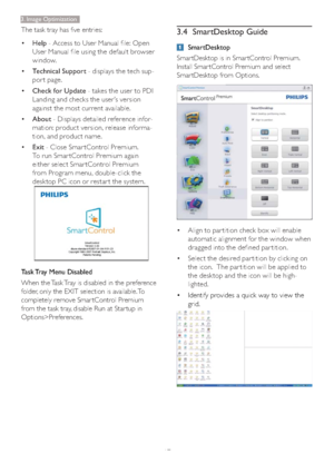 Page 1917 The task tray has five entries:
‡Help - Access to User Manual f ile: Open 
User Manual f ile using the default browser 
window. 
‡Technical Support - displays the tech sup-
por t page. 
‡Check for Update - takes the user to PDI 
Landing and checks the user’s version 
against the most current available. 
‡About - Displays detailed reference infor-
mation: product version, release informa-
tion, and product name. 
‡Exit - Close Smar tControl Premium.
To run Smar tControl Premium again 
either...