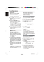 Page 18English
18
8239 300 38591
Tuning to radio stations
1
Press  TUNER  on the remote (or press
SOURCE  control on front panel) to
select “ FM” or “ MW”.
2Press and hold  S / T  on the
r emote until the frequency indication
starts to change, then release.
➜ FM SEARCH  appears.
➜  The next radio station will  be tuned
automatically.
➜
 lights up for FM stereo reception.
3To  tune a weak station, press  S /  T
briefly and repeatedly until an optimal
r eception is found.
RDS Function
     RDS (Radio Data System)...