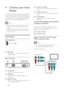 Page 86
d  VIDEO OUT - VIDEO 
   
Connects to the composite video input on 
the T V. 
e  VIDEO OUT - Y Pb Pr 
   
Connects to the component video input on 
the T V. 
f  FM ANTENNA 
   
 
 
Connects the FM antenna for radio 
reception.
   
 
 
 
 
Connect to the TV
 
 
 
Connect your home theater directly to a T V 
through one of the following connectors (from 
highest to basic quality video):
a Component video
b Composite video
   
 
 
 
 
 
Option 1: Connect to the TV through 
YPbPr (component video)
  Note...