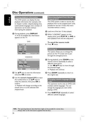 Page 2626
EnglishViewing playback information
This DVD system can display the disc 
playback information (for example, title 
or chapter number, elapsed playing time, 
audio/subtitle language) and a number of 
operations can be done without 
interrupting disc playback.  
A During playback, press DISPLAY.
