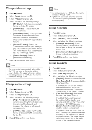 Page 1716
Note
 •For set tings related to HDMI, the T V must be connected through HDMI. •Night mode is available for Dolby encoded DVD and Blu-ray discs (for models suppor t Blu-ray playback).
Set up network
1 Press  (Home).
2 Select [Setup], then press OK.
3 Select [Network], then press OK.
4 Select and adjust the following set tings:
• [Network Installation] : Star ts wired (Ethernet) setup. Follow the instructions to set up the network connection.
• [View Network Settings] : Displays the current network set...