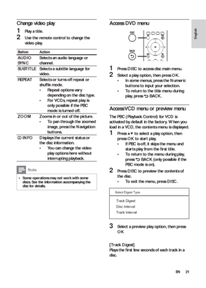 Page 2121
   
 
 
 
Access DVD menu
 
 
  
 
 
 
 
1 Press  DISC 
 to access disc main menu.
 
 
 
 
2  Select a play option, then press  OK 
.
   
 
 
In some menus, press the   • Numeric 
buttons 
 to input your selection.
   
 
 
To return to the title menu during  • 
play, press  
   
 BACK 
.
 
 
 
 
 
 
 
 
 
Access VCD menu or preview menu
 
 
The PBC (Playback Control) for VCD is 
activated by default in the factor y. When you 
load in a VCD, the contents menu is displayed. 
   
 
 
1 Press   
  
 to...