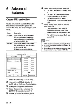 Page 2828
   
 
 
6  Select the audio track, then press  OK 
.
   
 
 
To select another track, repeat step  • 
6.
   
 
 
To select all tracks, select   • [Select 
All] 
 in the menu and press  OK 
. 
   
 
 
To deselect all tracks, select  • 
  [Deselect all] 
 in the menu and press 
  OK 
.
 
 
 
 
 
 
7 Select  [Start] 
 in the menu to conver t, 
then press  OK 
. 
   
 
 
Once complete, a new folder is    »
created automatically in the USB 
device to store all the new MP3 ﬁ les.
   
 
 
 
 
 
 
To exit the...