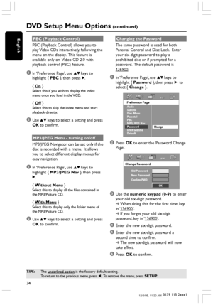 Page 3434
3139 115 2xxx1
English
DVD Setup Menu Options (continued)
TIPS:The underlined option is the factory default setting.
To return to the previous menu, press 1.  To remove the menu, press SETUP.
PBC (Playback Control)
PBC (Playback Control) allows you to
play Video CDs interactively, following the
menu on the display.  This feature is
available only on  Video CD 2.0 with
playback control (PBC) feature.
1In ‘Preference Page’, use 34 keys to
highlight { PBC }, then press 2.
{ 
On }Select this if you wish...