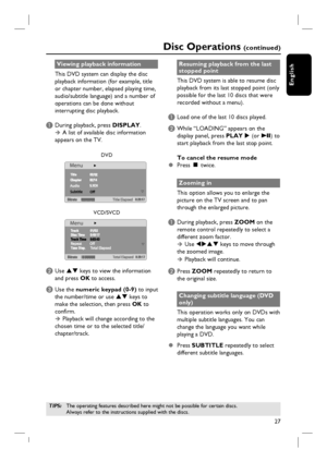 Page 2727
English
Viewing playback information
This DVD system can display the disc 
playback information (for example, title 
or chapter number, elapsed playing time, 
audio/subtitle language) and a number of 
operations can be done without 
interrupting disc playback.  
A During playback, press DISPLAY.
