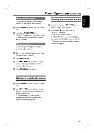 Page 4141
English
Tuner Operations (continued)
Using automatic preset
Use automatic presetting to store or 
reinstall all the preset radio stations.
A Press TUNER to select “FM” or “MW” 
band.
B Hold down PROGRAM until 
“START ...” appears on the display panel.
