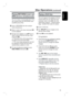 Page 33
33
English
Disc Operations (c o n t i n u e d )
Playing MP3/WMA mu sic and 
JPEG pictures simultaneously
You can create a musical slide show if the 
di sc contains both the MP3/WMA music 
and JPEG picture fi les.
A Insert a MP3/WMA disc that contains  music and pictures.
B Select a track in the menu and press  OK 
to start playback.
C During music playback, use  ST keys to 
select a picture fi le from the disc menu 
and press  OK. 
