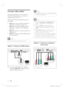 Page 12
12      EN
Connect video cables
This section describes how to connect this 
DVD Home Theatre unit to your TV so to 
enable viewing of disc play.
Select the best video connection that your TV 
can support.
Option 1:  Connect to HDMI socket (for a 
HDMI, DVI or HDCP-compliant TV).
Option 2:  Connect to component video 
socket (for a standard TV or Progressive 
Scan TV).
Option 3:  Connect to S-Video socket (for a 
standard TV).
Option 4:  Connect to Video (CVBS) socket 
(for a standard TV).
 Note
You must...