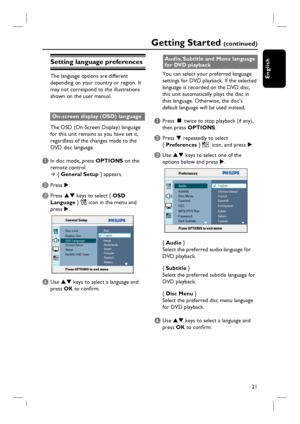 Page 2121
English
Setting language preferences
The language options are different 
depending on your country or region. It 
may not correspond to the illustrations 
shown on the user manual.
On-screen display (OSD) language
The OSD (On-Screen Display) language 
for this unit remains as you have set it, 
regardless of the changes made to the 
DVD disc language.
A In disc mode, press OPTIONS on the 
remote control.
