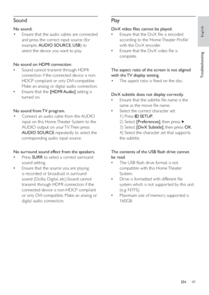 Page 4849
   
 
 
 
Play
 
 
DivX video  les cannot be played.
   
Ensure that the DivX  le is encoded    •
according to the ‘Home Theater Pro le’ 
with the DivX encoder.
   
Ensure that the DivX video  le is    •
complete.
   
  
 
 
The aspect ratio of the screen is not aligned 
with the TV display setting.
   
 
 
The aspect ratio is  xed on the disc. • 
 
 
 
 
  
 
 
DivX subtitle does not display correctly.
   
Ensure that the subtitle  le name is the    •
same as the movie  le name.
   
Select the...