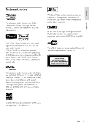 Page 55
   
 
 
  
 
 
Windows Media and the Windows logo are 
trademarks, or registered trademarks of 
Microsof t Corporation in the United States 
and/or other countries.
   
 
 
  
 
 
HDMI, and HDMI logo and High-Deﬁ nition 
Multimedia Inter face are trademarks or 
registered trademarks of HDMI licensing LLC .
   
 
 
  
 
 
The USB -IF Logos are trademarks of Universal 
Serial Bus Implementers Forum, inc.
   
 
 
 
LASER RADIATION 
DO NOT VIEW DIRECTLY 
WITH OPTICAL INSTRUMENTS 
CLASS 1M LASER PRODUCT...