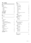 Page 2525
Ddisable H DM I - C E C 17
d
iscs
 au

dio language
 19
a

udio options
 14
c

ontrol but tons
 12
D

i vX
 14
loc

k /unlock
 2
 0
menu language
 20
o

ptions
 1
 4
picture
 1

5
p l ay
 12
s

ubtitle
 19
s

ynchronize picture and sound
 13
t

ime search
 15
ti

tles
 15
di

splay
 MP

3/JPEG menu
 13
VC

D/SVCD menu
 13
di

splay panel
 6
Di

vX
 ch

aracter set
 14
s

ubtitles
 1
 4
VOD code
 14
EEasyLink (HDMI-CEC) co ntrol but tons 8
on
e-touch play
 17
o

ne-touch standby
 17
p

lay audio
 18
e...