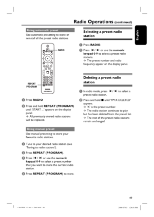 Page 4949
English
Radio Operations (c o n t i n u e d )
Using automatic preset
Use automatic presetting to store or 
reinstall all the preset radio stations.
RADIO
REPEAT
PROGRAM
A Press RADIO 
B Press and hold REPEAT (PROGRAM) 
until ‘START ...’ appears on the display 
panel.
