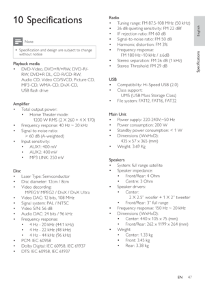 Page 4747
Radio 
   
 
 
Tuning range: FM 87. 5-108 MHz (50 kHz) • 
   
 
 
26 dB quieting sensitivity: FM 22 dBf • 
   
 
 
IF rejection ratio: FM 60 dB • 
   
 
 
Signal-to-noise ratio: FM 50 dB • 
   
 
 
Harmonic distor tion: FM 3% • 
   
 
 
Frequency response:  • 
   FM 180 Hz~10 kHz / ±6dB
   
 
 
Stereo separation: FM 26 dB (1 kHz) • 
   
 
 
Stereo Threshold: FM 29 dB • 
   
 
 
 
USB 
   
 
 
Compatibility: Hi-Speed USB (2.0) • 
   
 
 
Class suppor t:  • 
   UMS (USB Mass Storage Class)
   
 
 
File...