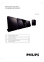 Page 1HTS4600
Register your product and get support at
www.philips.com/welcome
EN DVD Home Theatre System 5
FR Home Cinéma DVD  47
ES Cine en casa con DVD 89
DE DVD Home Entertainment-System 131
NL DVD home theatre 173
 