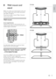 Page 2929
English
STS1100:
 
STS1300:
 
8 Wall mount and 
stand
Before you mount your home theater to the wall 
or onto a single stand, read all safety precautions 
(see ‘Safety’ on page 6). 
If you have any quer y, contact Philips Consumer 
Care in your countr y. 
Wall mount
Screw length/diameter
Depend on the type of wall mounting this wall 
mount bracket, make sure that you use screws of a 
suitable length and diameter.
 
For information about how to wall your home 
theater, see the wall mount guide.
Stand...