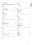 Page 2119
   
 
 
L
 
 
language 
   
audio  15 
   
disc menu   15 
   
on-screen display   13  
   
subtitle  15 
 
 
 
 
O
 
 
one-touch play  12 
   
one-touch standby  12 
   
overview 
   
connectors  6 
   
main unit   4 
   
remote control   5 
 
 
 
 
P
 
 
password  15 
   
picture 
   
options  10 
   
slide show   12  ,  10 
   
thumbnail over view   10 
   
troubleshooting  17 
   
play 
   
disc  9 
   
options  9 
   
radio  10 
   
troubleshooting  18 
   
USB storage device   11  
   
product...