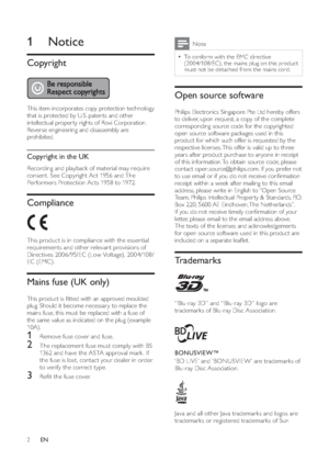 Page 42
Note
  • 
To conform with the EMC directive 
(20 04/108/EC), the mains plug on this product 
must not be detached from the mains cord.
Open source software   
Philips Electronics Singapore Pte Ltd hereby offers 
to deliver, upon request, a copy of the complete 
corresponding source code for the copyrighted 
open source software packages used in this 
product for which such offer is requested by the 
respective licenses. This offer is valid up to three 
years after product purchase to anyone in receipt...