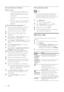 Page 2018
Play multimedia content
Note
  • 
Before playing multimedia content from the 
computer, ensure that the home theater is 
connected to the computer network and the 
media ser ver sof tware is properly set up.
1 Press  
   ( Home 
).
  » 
 
 
 
The home menu appears.
2 Select  [browse PC] 
, then press  OK 
.
  » 
 
 
 
A content browser appears.3  Select a  le, then press  OK 
.4  Press the playback but tons to control  play  
 
(see ‘Play a disc’ on page   
14  
) .Play from radio 
 
 
The home...