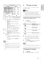 Page 1513
   
 
 
 
 
 
6 Change settings
 
 
This section helps you to change the settings of 
your home theater. 
  Caution
  • 
Most of the set tings are already con gured 
with the best value for the home theater. 
Unless you have a speci c reason to change a 
set ting, it is best to leave it at the default value.
   
 
 
Access the setup menu
 
 
 
 
1 Press   
 
SETUP 
.
  » 
 
 
 
The following menu appears.
 
Symbol  Description
 
 
 
 
[General Setup]
 
 
 
 
[Audio Setup]
 
 
 
 
[Video Setup]...