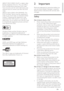 Page 53
   
 
 
 
 
 
 
 
2 Important
 
 
 
Read and understand all instructions before you 
use your home theater. If damage is caused by 
failure to follow instructions, the warranty does 
not apply.
   
 
 
 
Safety
 
 
 
Risk of electric shock or  re! 
   
Never expose the product and accessories    •
to rain or water. Never place liquid 
containers, such as vases, near the product. 
If liquids are spilt on or into the product, 
disconnect it from the power outlet 
immediately. Contact Philips Consumer...