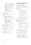 Page 2018
Play from PC (DLNA)(For HTS5580 and HTS5590 only.)
When you connect your home theater to your 
home network, you can play music, photo, and 
video from a computer or other media ser ver on 
that network.
What you need:
•
A wired or wireless home network, 
connected with a Universal Plug and 
Play (uPnP) router.
•
A Philips wireless USB adapter or 
a L AN able to connect your home 
theater to your home network.
•
A media ser ver such as: 
•
PC running Windows Media Player 11 
or higher; or
•
Mac...