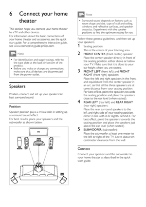 Page 1212
Note
 •Surround sound depends on factors such as room shape and size, type of wall and ceiling, windows and reflective sur faces, and speaker acoustics. Experiment with the speaker positions to find the optimum set ting for you.
Follow these general guidelines, and then set up your speakers.
1 Seating position:
This is the center of your listening area.
2 FRONT CENTER (front center) speaker :
Place the center speaker directly in front of the seating position, either above or below your T V. Make sure...