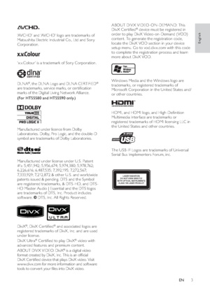 Page 53
ABOUT DIV X VIDEO-ON-DEMAND: This 
DivX Cer tiﬁ ed 
® device must be registered in 
order to play DivX Video-on-Demand ( VOD) 
content. To generate the registration code, 
locate the DivX VOD section in your device 
setup menu. Go to vod.div x.com with this code 
to complete the registration process and learn 
more about DivX VOD.
Windows Media and the Windows logo are 
trademarks, or registered trademarks of 
Microsof t Corporation in the United States and/
or other countries.
HDMI, and HDMI logo, and...