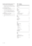 Page 3028
10 Index33D video16 Aampliﬁ er25 
audio
connection  11  
language  23 
settings  22 
synchronize with video   15 
audio input mapping20 ,22 BBD-Live
access  16 
set up   12 
Bonus View16 
Browse
PC  19 Ccare4
change settings21 
chapter17 
connect
audio from T V   11 ,20 
guide  9
network  12 
other devices   11  
TV  10 
wireless module   13  
connectors9
contact us26Ddisc
play  15 
suppor ted discs   25 
disposal of your product5
DivX
character set   17 
DLNA18  The audio is interrupted when I play...