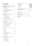 Page 33
   
7 Adjust settings    35 
 
 
General setup     35 
   
Audio setup     37 
   
Video setup     38 
   
Preferences   39 
 
 
8 Additional Information    42 
 
 
Update software     42 
   
Care   42 
 
 
9 Speci cations    43 
   
10 Troubleshooting     
45 
   
11 Glossary     
47 
 
 
Contents
 
 
 
1 Important     4 
 
 
Safety and impor tant notice     4 
   
Trademark notice     5 
 
 
2  Your Home Theater System     6 
 
 
Feature highlights     6 
   
Product over view     7 
 
 
3 Connect...