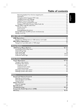 Page 77
English
Resuming playback from the last stopped point.................................................................................29
Zooming in ....................................................................................................................................................29
Changing subtitle language (DVD only) ................................................................................................29
Changing sound track language...